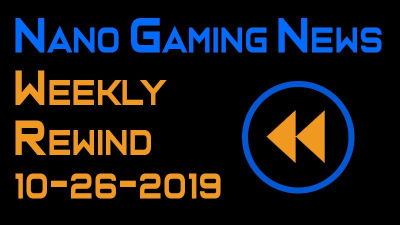 Nano Gaming News - Weekly Rewind: October 26, 2019