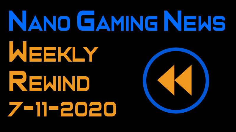 Nano Gaming News - Weekly Rewind: July 11, 2020