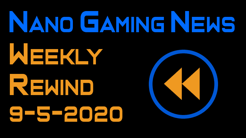 Nano Gaming News - Weekly Rewind: September 5, 2020