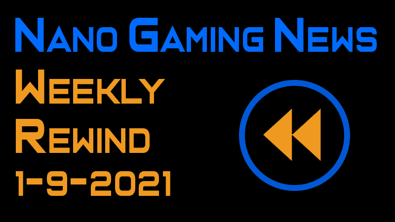 Nano Gaming News - Weekly Rewind: January 9, 2021