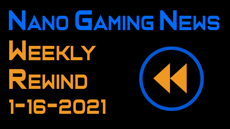 Nano Gaming News - Weekly Rewind: January 16, 2021