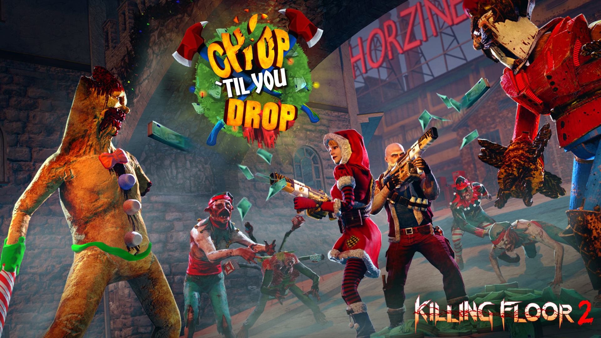 Killing Floor 2: Chop ‘Til You Drop | Tripwire Interactive